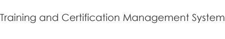 Training and Certification Management System